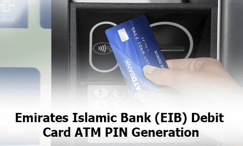 How to Generate/Change Emirates Islamic Bank Debit Card PIN by Mobile ...